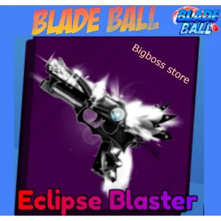 Eclipse Blaster - Blade Ball