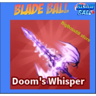 Doom's Whisper - Blade Ball