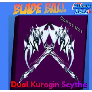 Dual Kurogin Scythe - Blade Ball