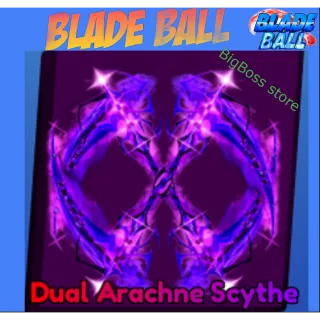 Dual Arachne Scythe - Blade Ball