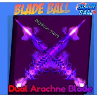 Dual Arachne Blade - Blade Ball