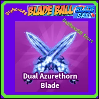 Dual Azurethorn Blade - Blade Ball