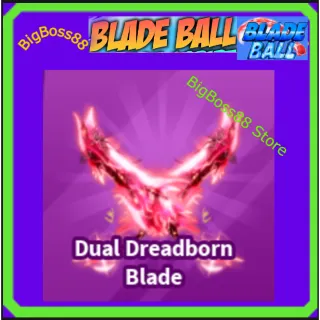 Dual Dreadborn Blade - Blade Ball