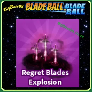 Regret Blades Explosion - Blade Ball