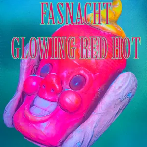 Fasnacht Glowing Red Hot