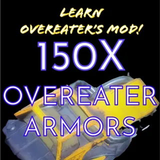 150X Overeater’s Armors