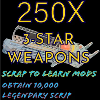 250X Weapons for Scrip
