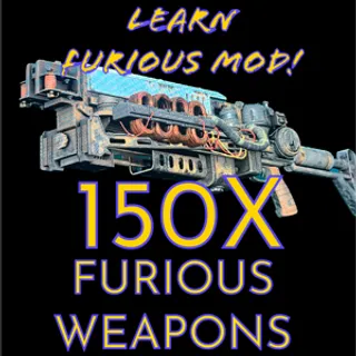 150x Furious Weapons