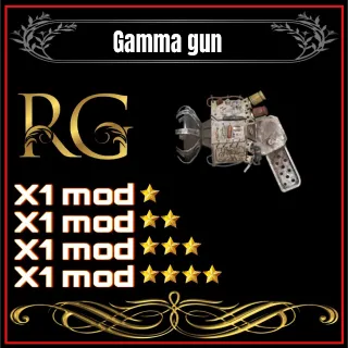 gamma gun + 4 legendary mods 