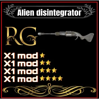 alien disintegrator + 4 legendary mods 