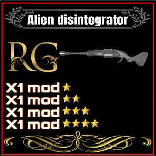 alien disintegrator + 4 legendary mods 