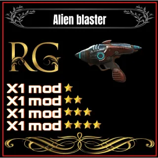 alien blaster + 4 legendary mods 