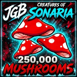 250K mush | CREATURES OF SONARIA