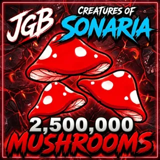 2.5M mush | creatures of sonaria