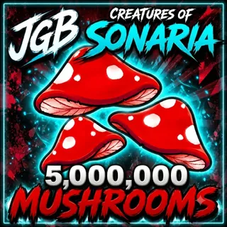 5M mush | Creatures of sonaria