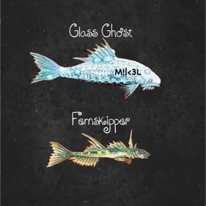 Glass Ghost&Fernskipper