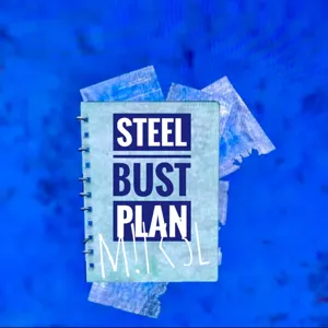 Steel Bust Plan