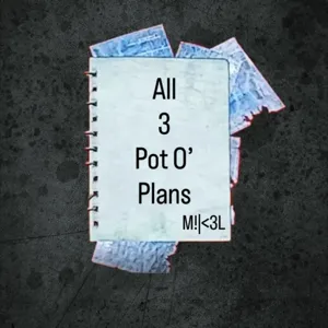 All 3 Pot O’ Plans