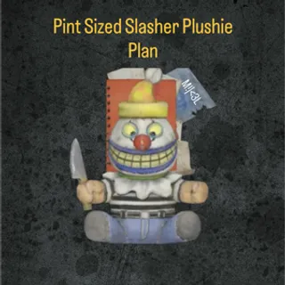 P-S Slasher Plushie Plan