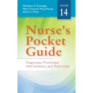 Nurse's Pocket Guide Diagnoses, Prioritized Interventions, and Rationales (Nurses Pocket Guide) 14th Edition