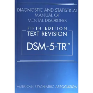 DSM-5-TR 5th Edition: Diagnostic and Statistical Manual of Mental Disorders, Text Revision