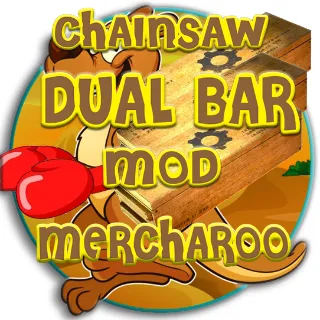 Chainsaw Dual Bar Mod