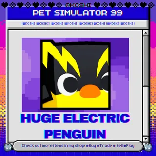 PS99 - HUGE ELECTRIC PENGUIN - PET SIMULATOR 99