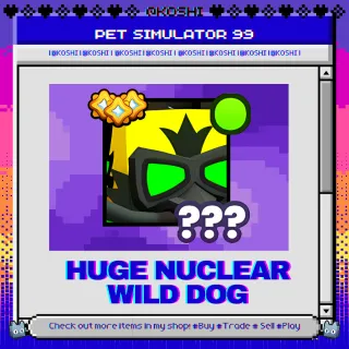 PS99 - HUGE NUCLEAR WILD DOG - PET SIMULATOR 99