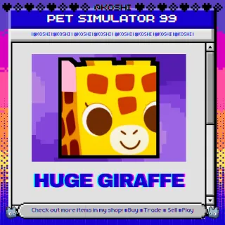 PS99 - HUGE GIRAFFE - PET SIMULATOR 99