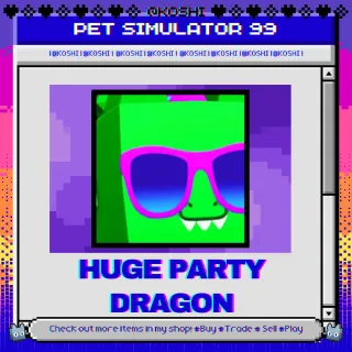 PS99 - HUGE PARTY DRAGON - PET SIMULATOR 99