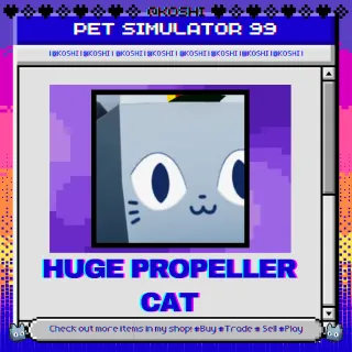 PS99 - HUGE PROPELLER CAT - PET SIMULATOR 99