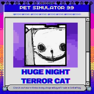 PS99 - HUGE NIGHT TERROR CAT - PET SIMULATOR 99