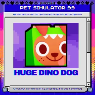 PS99 - HUGE DINO DOG - PET SIMULATOR 99