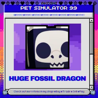 PS99 - HUGE FOSSIL DRAGON - PET SIMULATOR 99