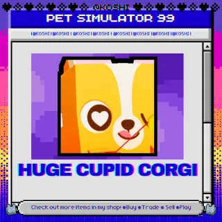 PS99 - HUGE CUPID CORGI - PET SIMULATOR 99