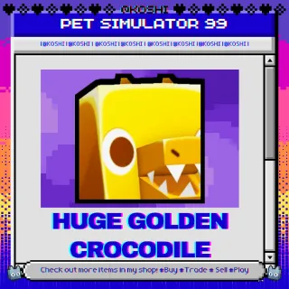 PS99 - HUGE GOLDEN CROCODILE - PET SIMULATOR 99