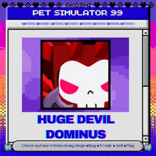 PS99 - HUGE DEVIL DOMINUS - PET SIMULATOR 99