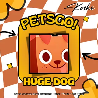 PETS GO - HUGE DOG