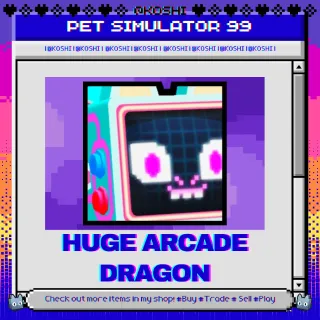 PS99 - HUGE ARCADE DRAGON - PET SIMULATOR 99