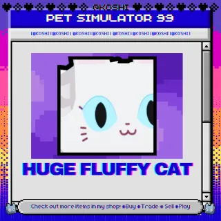 PS99 - HUGE FLUFFY CAT - PET SIMULATOR 99