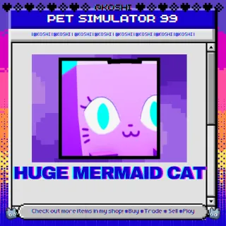 PS99 - HUGE MERMAID CAT - PET SIMULATOR 99