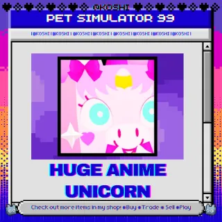 PS99 - HUGE ANIME UNICORN - PET SIMULATOR 99