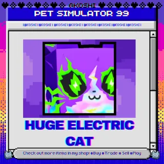 PS99 - HUGE ELECTRIC CAT - PET SIMULATOR 99