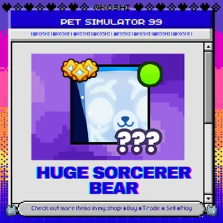 PS99 - HUGE SORCERER BEAR - PET SIMULATOR 99