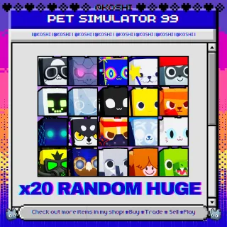 PS99 - x20 RANDOM HUGE - PET SIMULATOR 99