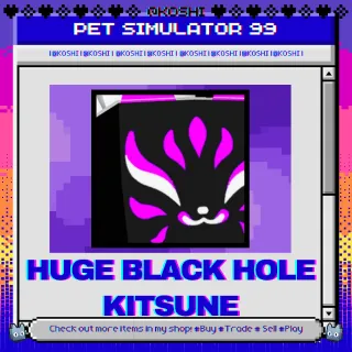 PS99 - HUGE BLACK HOLE KITSUNE - PET SIMULATOR 99