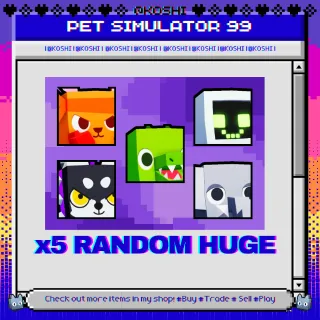 PS99 - x5 RANDOM HUGE - PET SIMULATOR 99