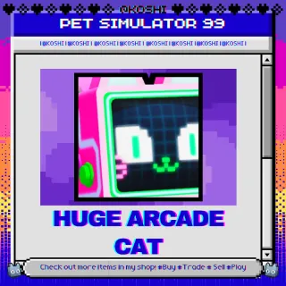 PS99 - HUGE ARCADE CAT - PET SIMULATOR 99