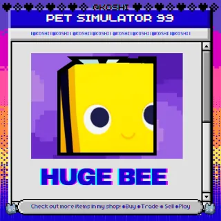 PS99 - HUGE BEE - PET SIMULATOR 99