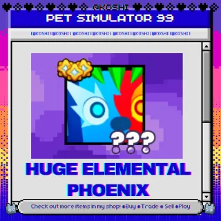 PS99 - HUGE ELEMENTAL PHOENIX - PET SIMULATOR 99